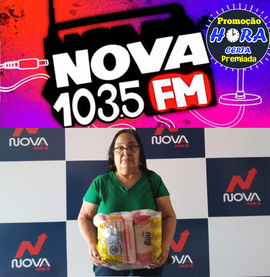 PROMOÇÃO HORA CERTA PREMIADA DA NOVA FM