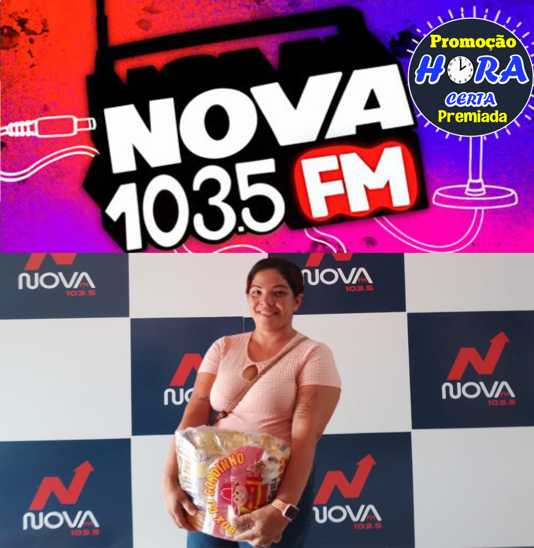 PROMOÇÃO HORA CERTA PREMIADA DA NOVA FM