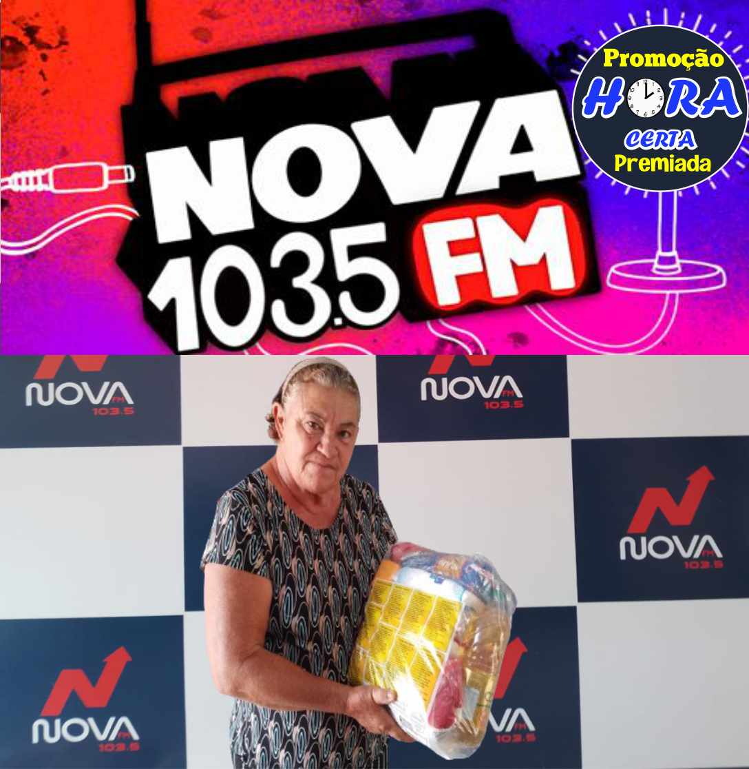 PROMOÇÃO HORA CERTA PREMIADA DA NOVA FM