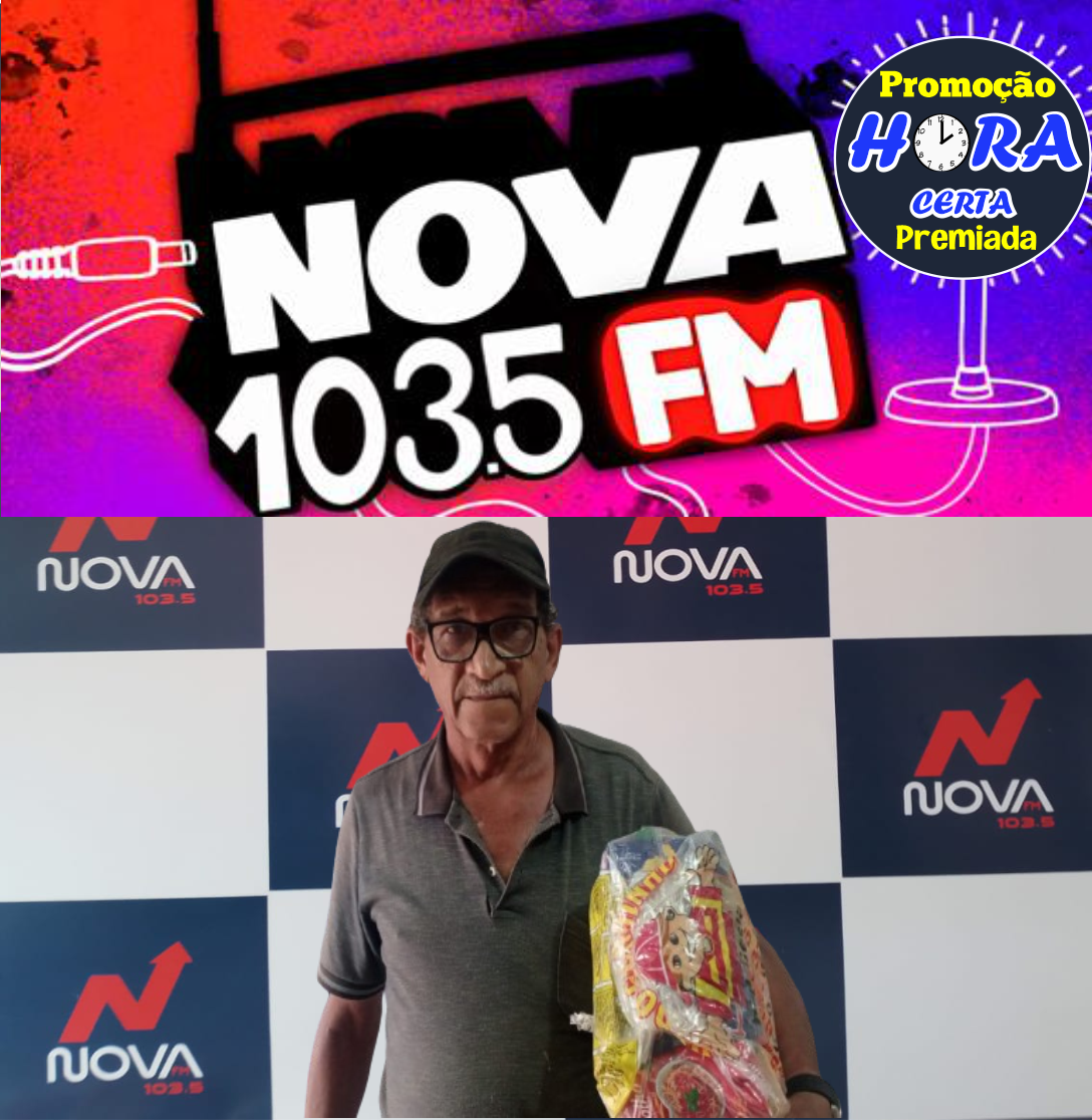 PROMOÇÃO HORA CERTA PREMIADA DA NOVA FM