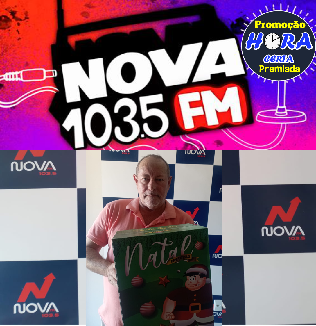 PROMOÇÃO HORA CERTA PREMIADA DA NOVA FM